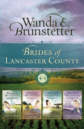Brides of Lancaster County: A Merry Heart / Looking for a Miracle / Plain & Fancy / the Hope Chest book