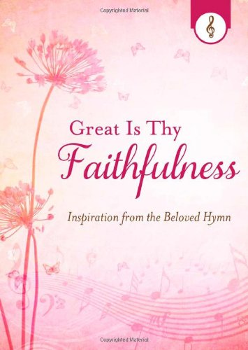 Great Is Thy Faithfulness: Inspiration from the Beloved Hymn Religion & Esotericism