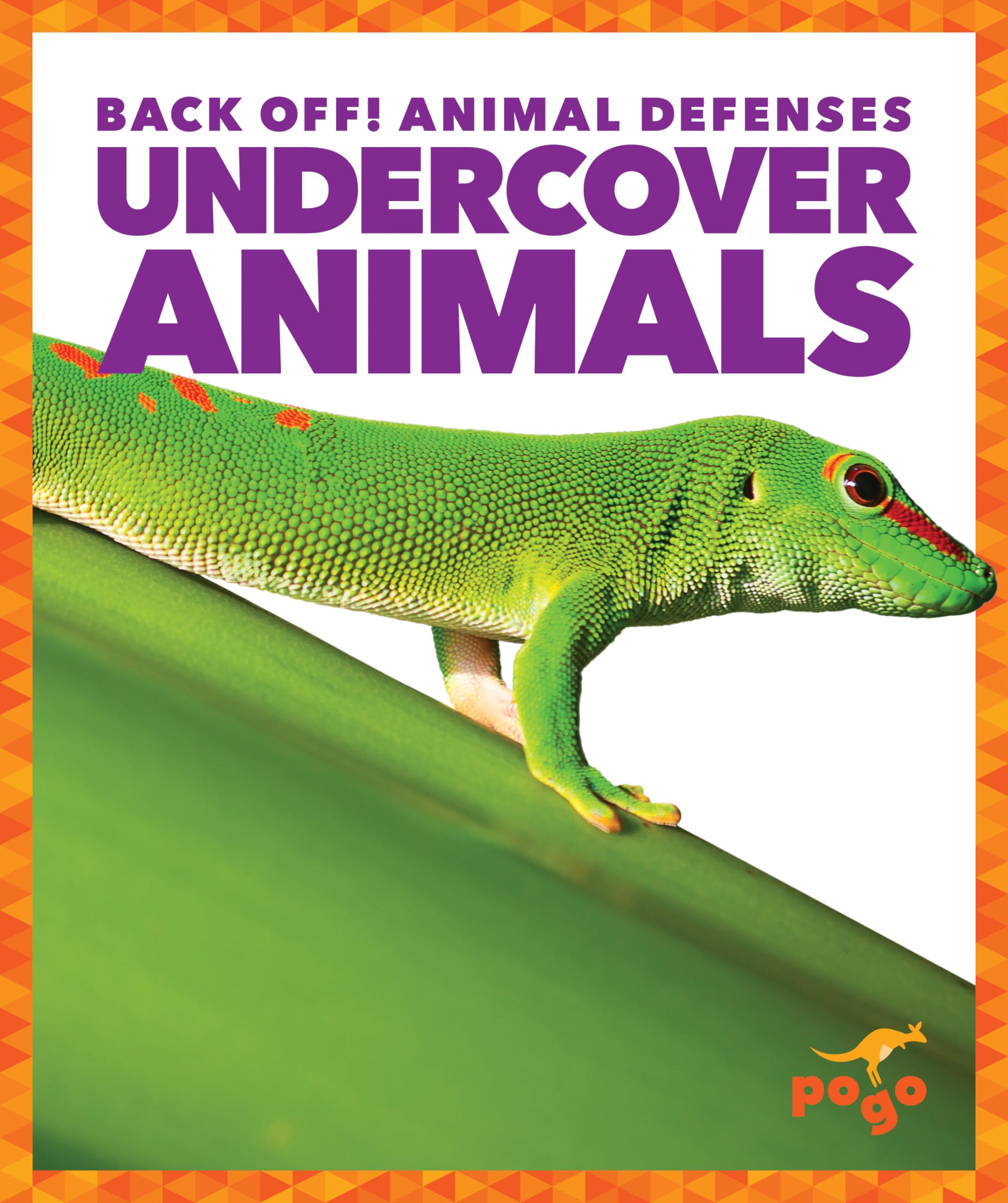 Undercover Animals (Back Off! Animal Defenses) Non-fiction