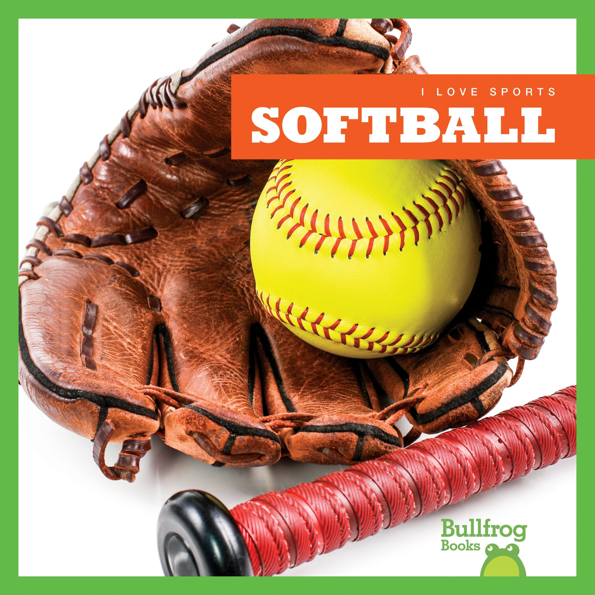 Softball (I Love Sports) Leisure & Fun
