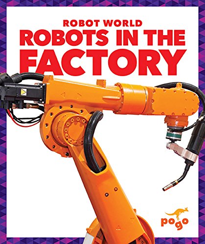 Robots in the Factory (Robot World) Non-fiction