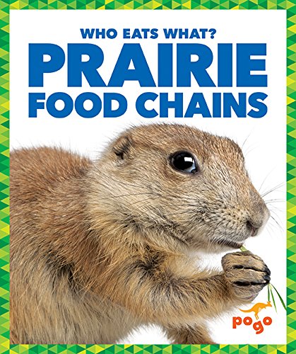 Prairie Food Chains (Who Eats What?) Non-fiction