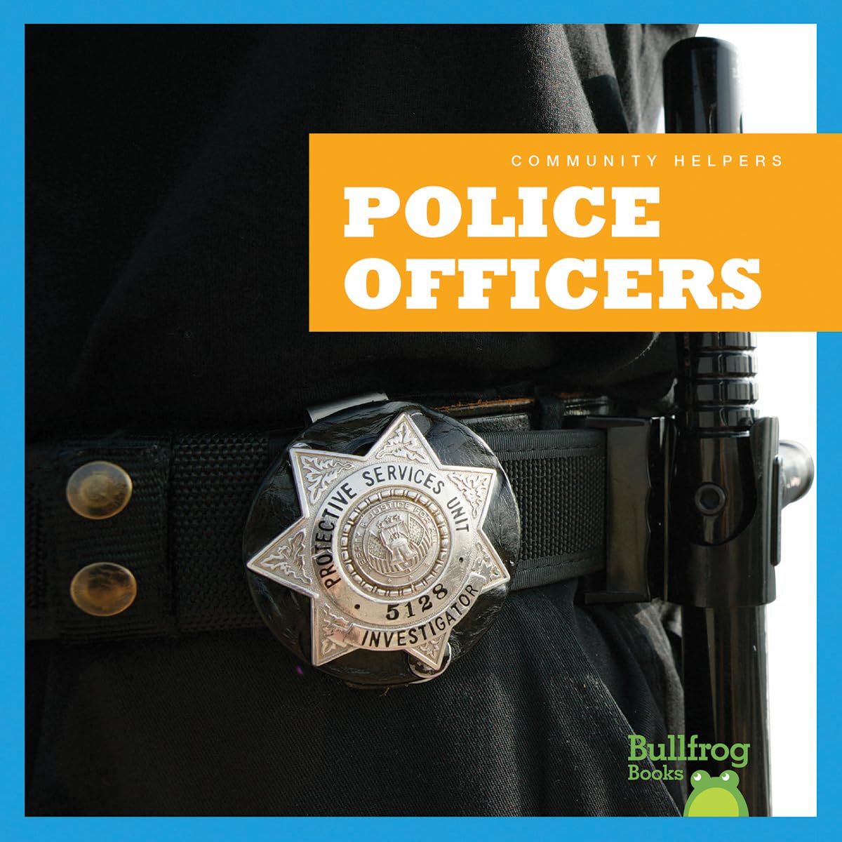 Police Officers (Community Helpers) Non-fiction