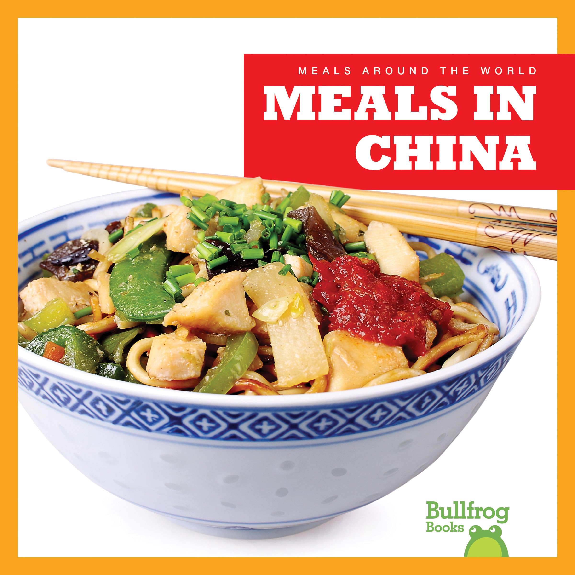 Meals in China (Meals Around the World) Social Sciences