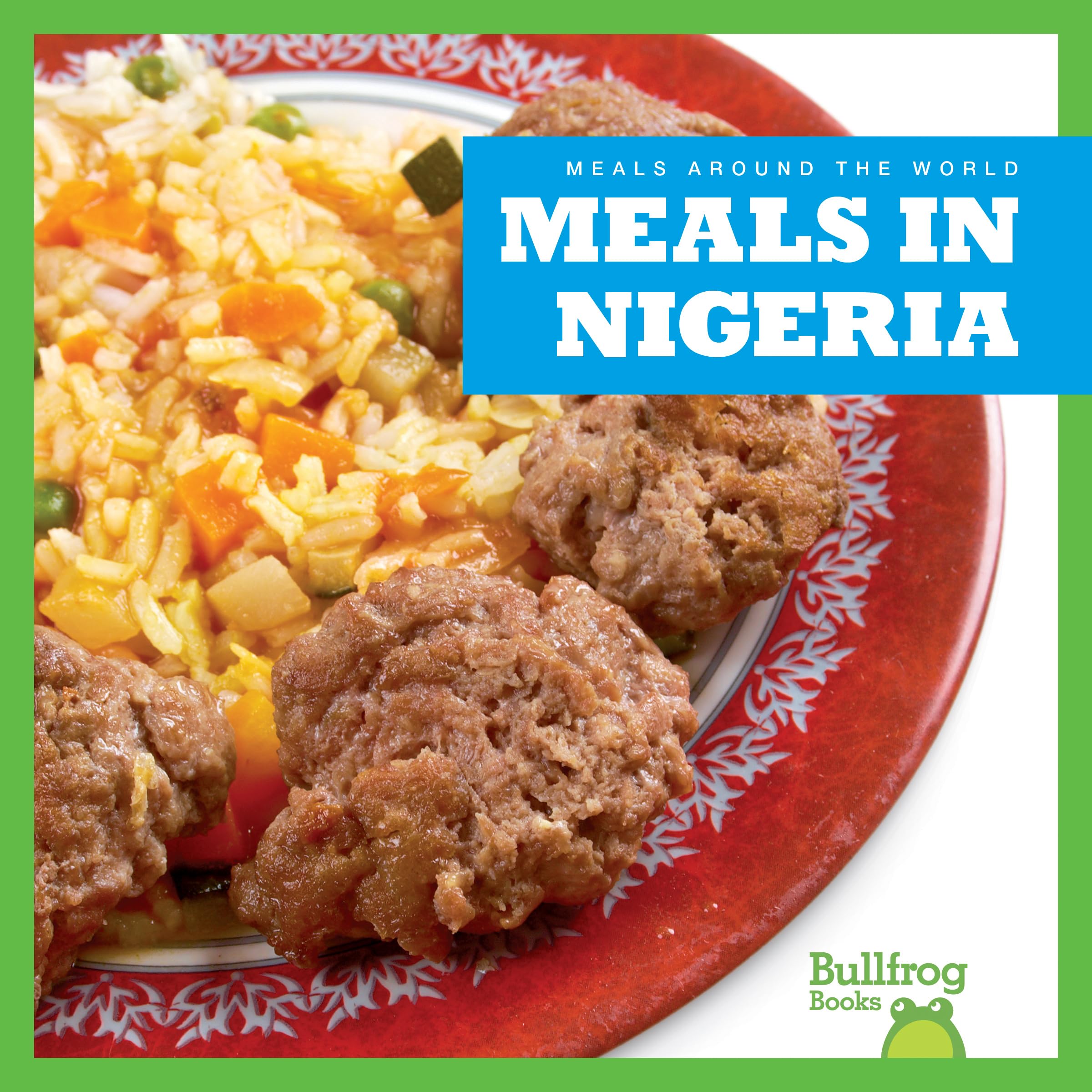 Meals in Nigeria (Meals Around the World) Social Sciences