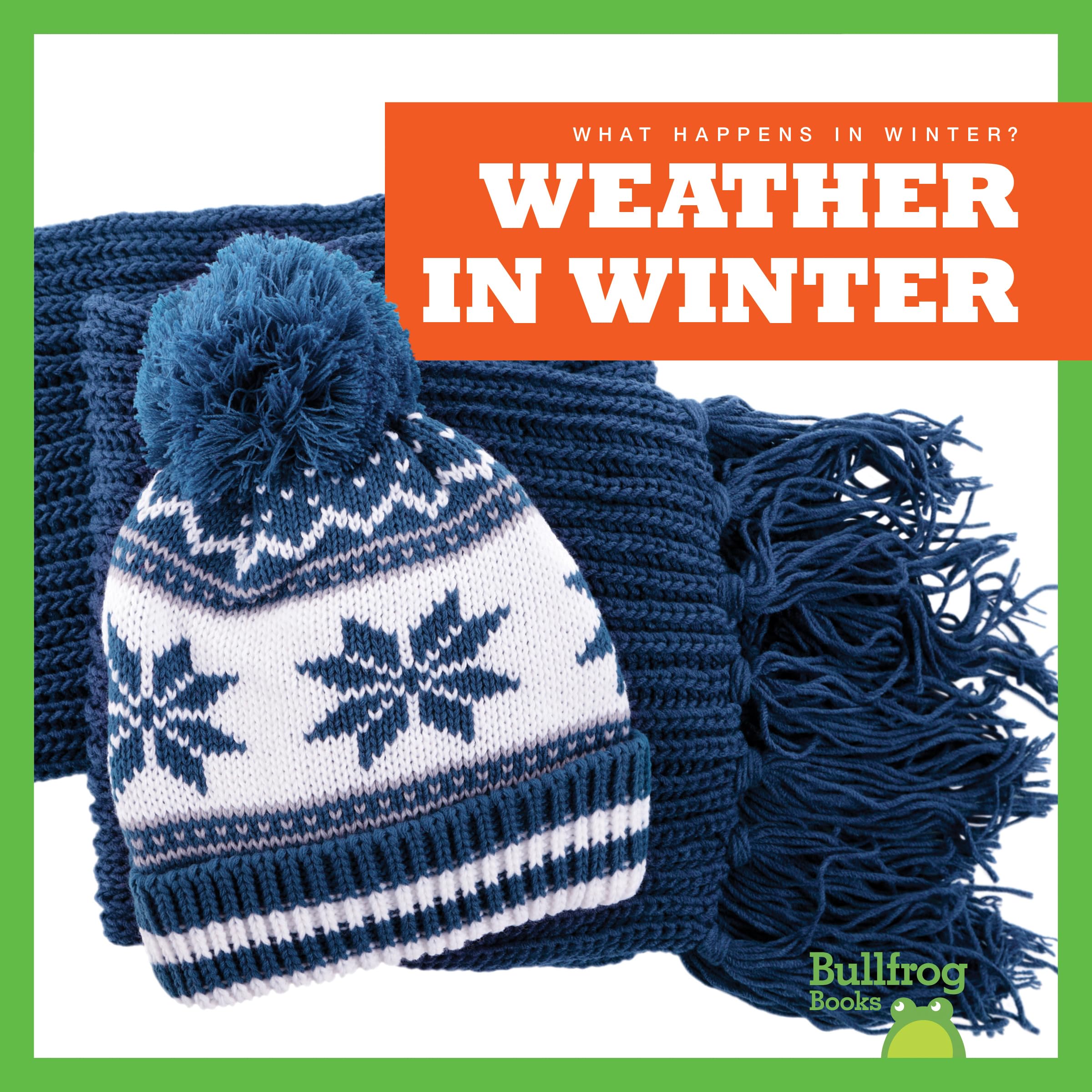 Weather in Winter (What Happens in Winter?) Non-fiction