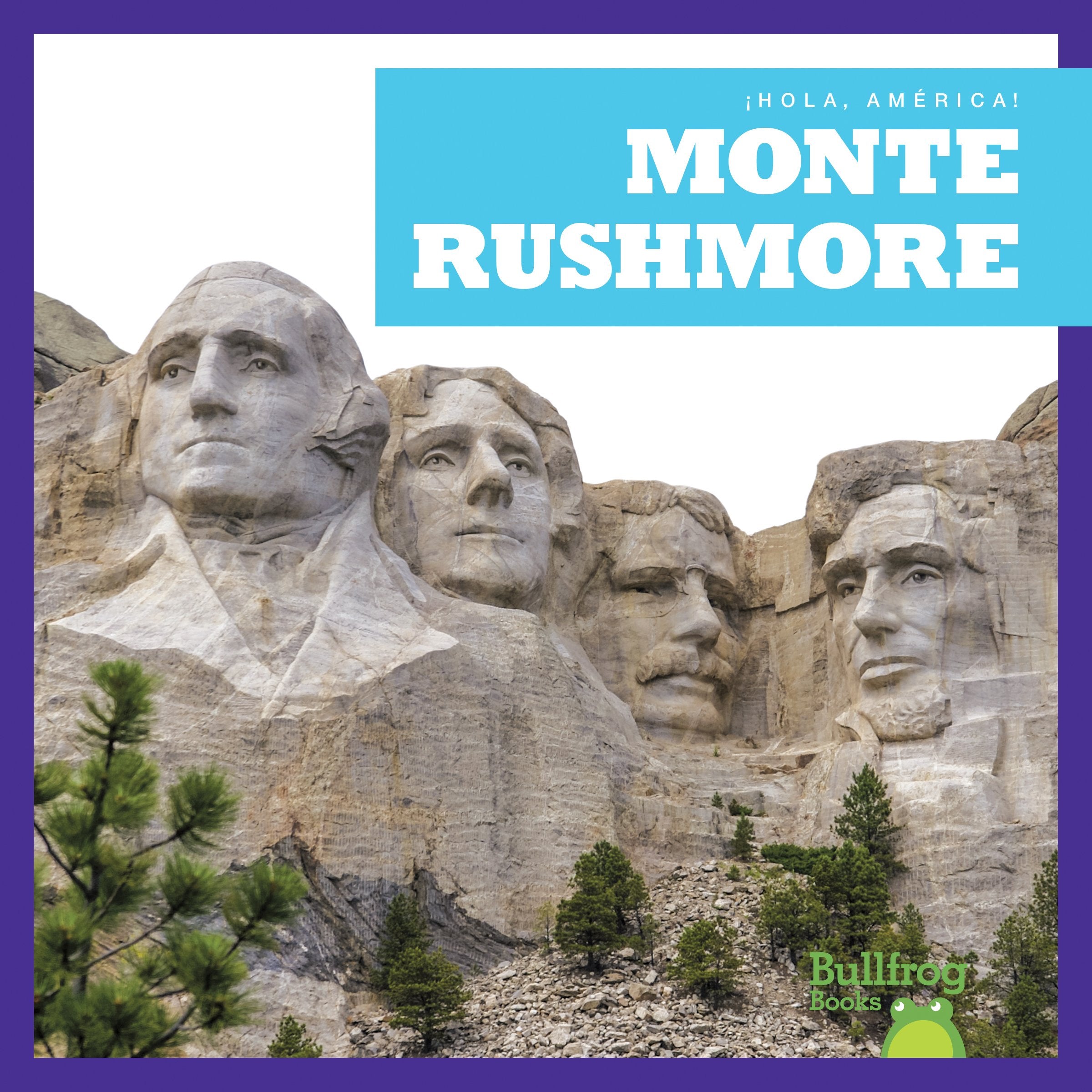 Monte Rushmore (Mount Rushmore) (Hola, America! / Hello, America!) Non-fiction