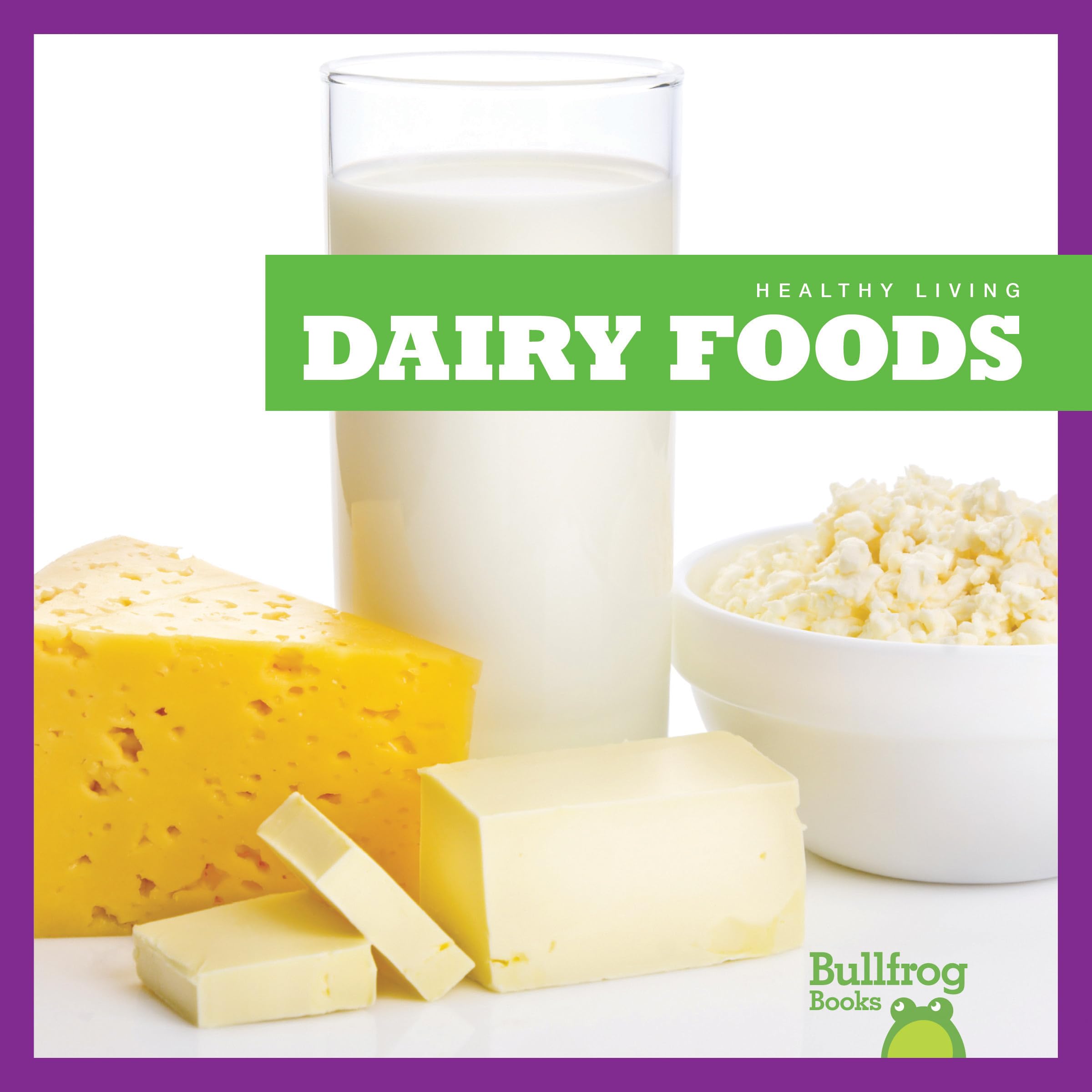 Dairy Foods (Healthy Living) Leisure, Home & Garden