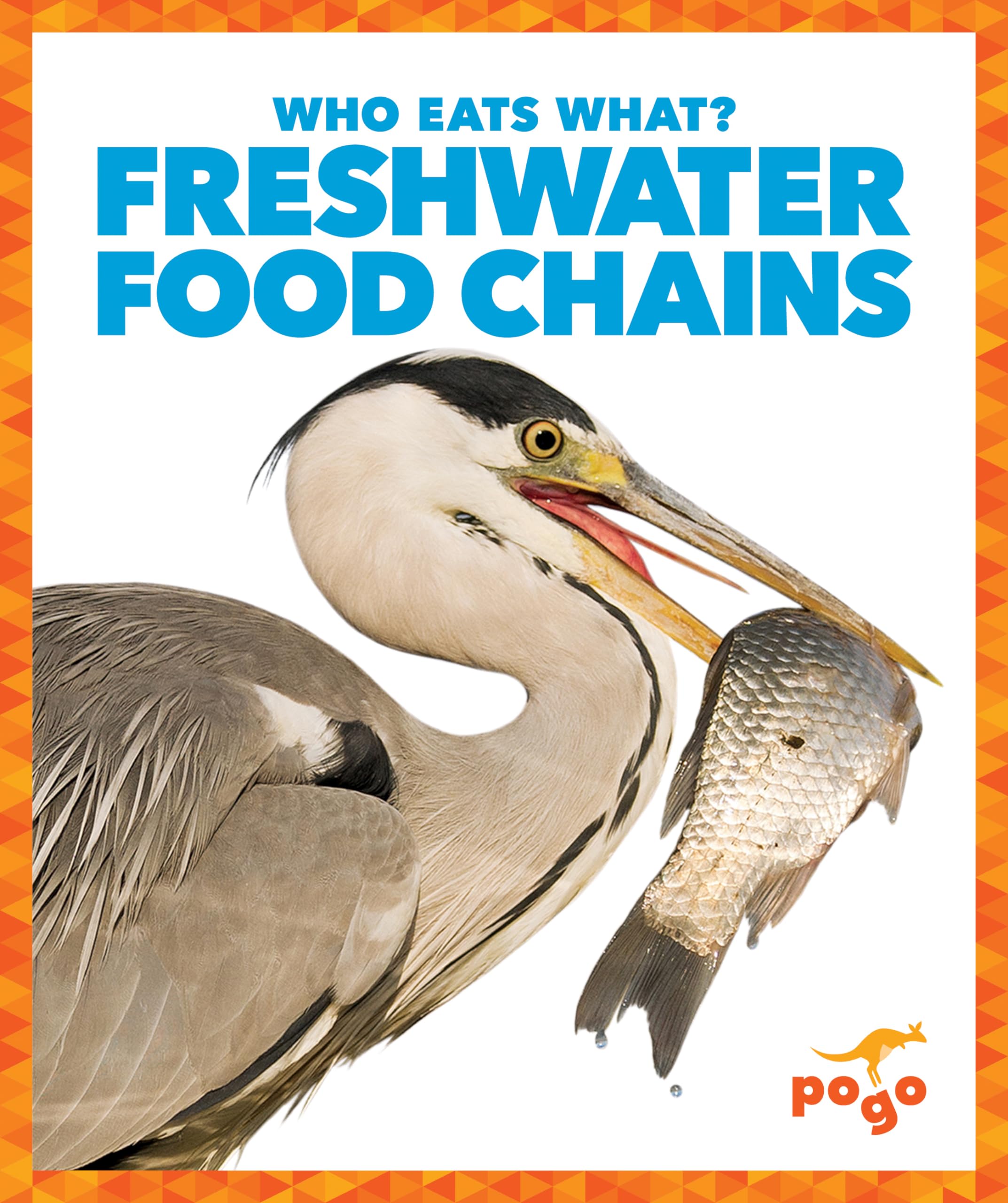Freshwater Food Chains (Who Eats What?) Non-fiction