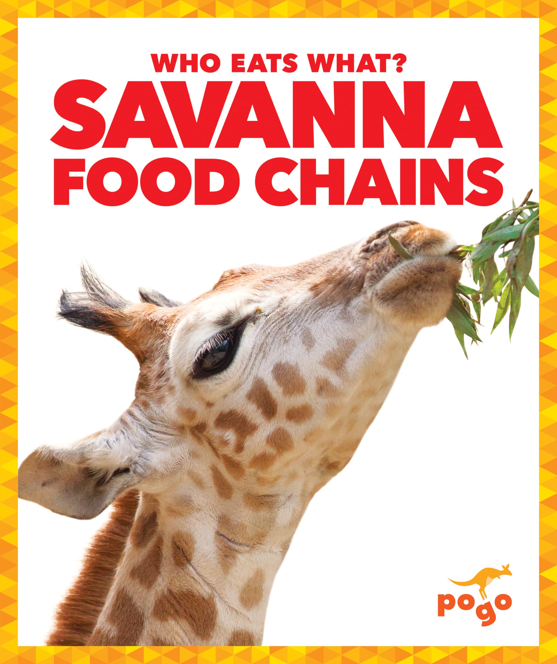 Savanna Food Chains (Who Eats What?) Non-fiction