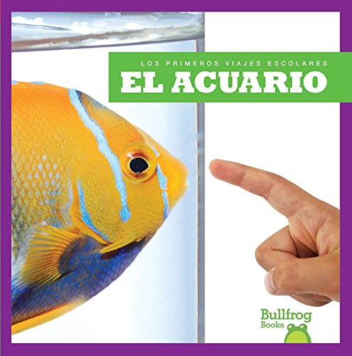 El acuario/ Aquarium (Los Primeros Viajes Escolares/ First Field Trips) Novels & Short Stories