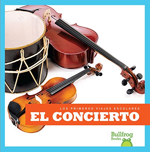 El concierto/ Concert (Los Primeros Viajes Escolares/ First Field Trips) Non-fiction
