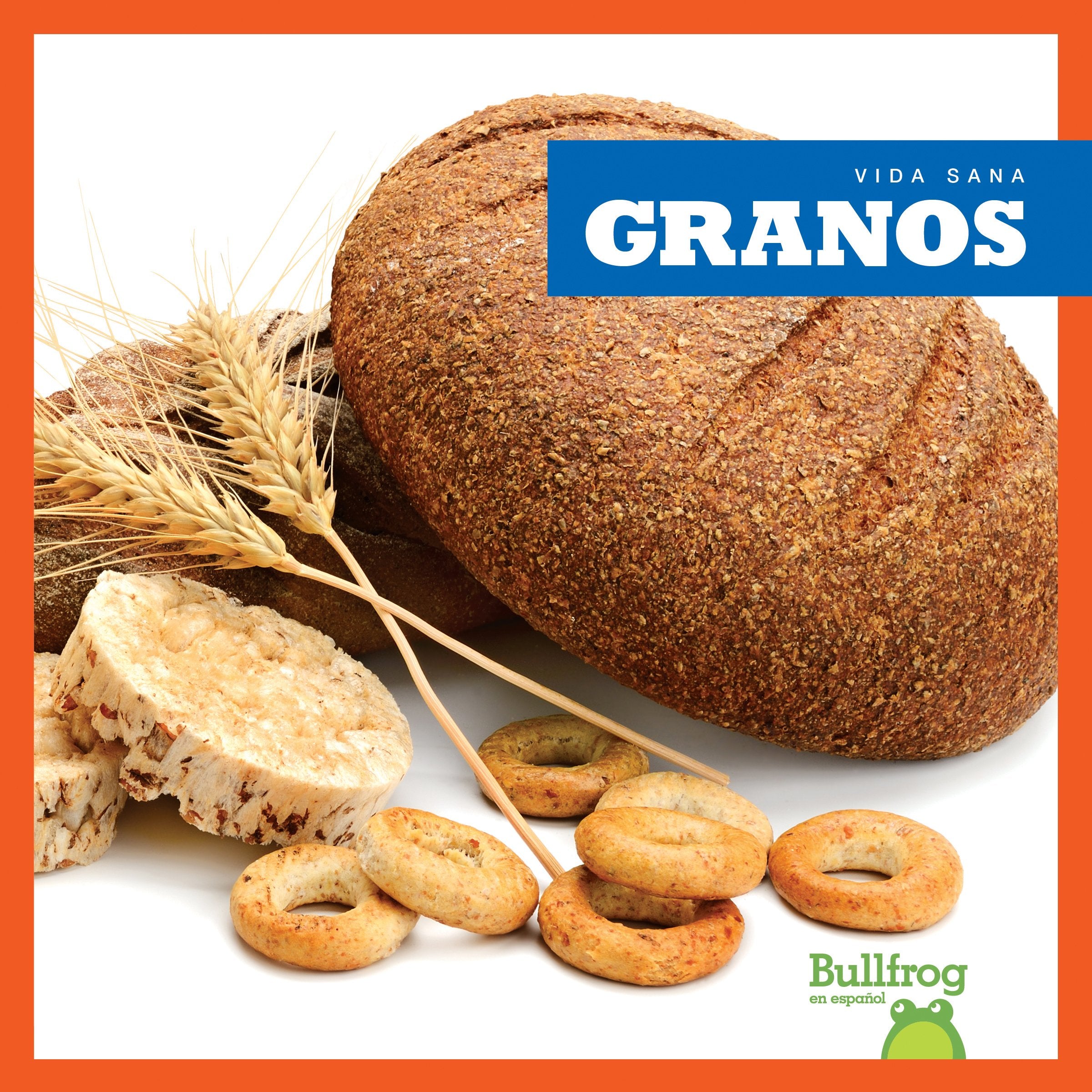 Granos = Grains (Vida sana / Healthy Living) Non-fiction