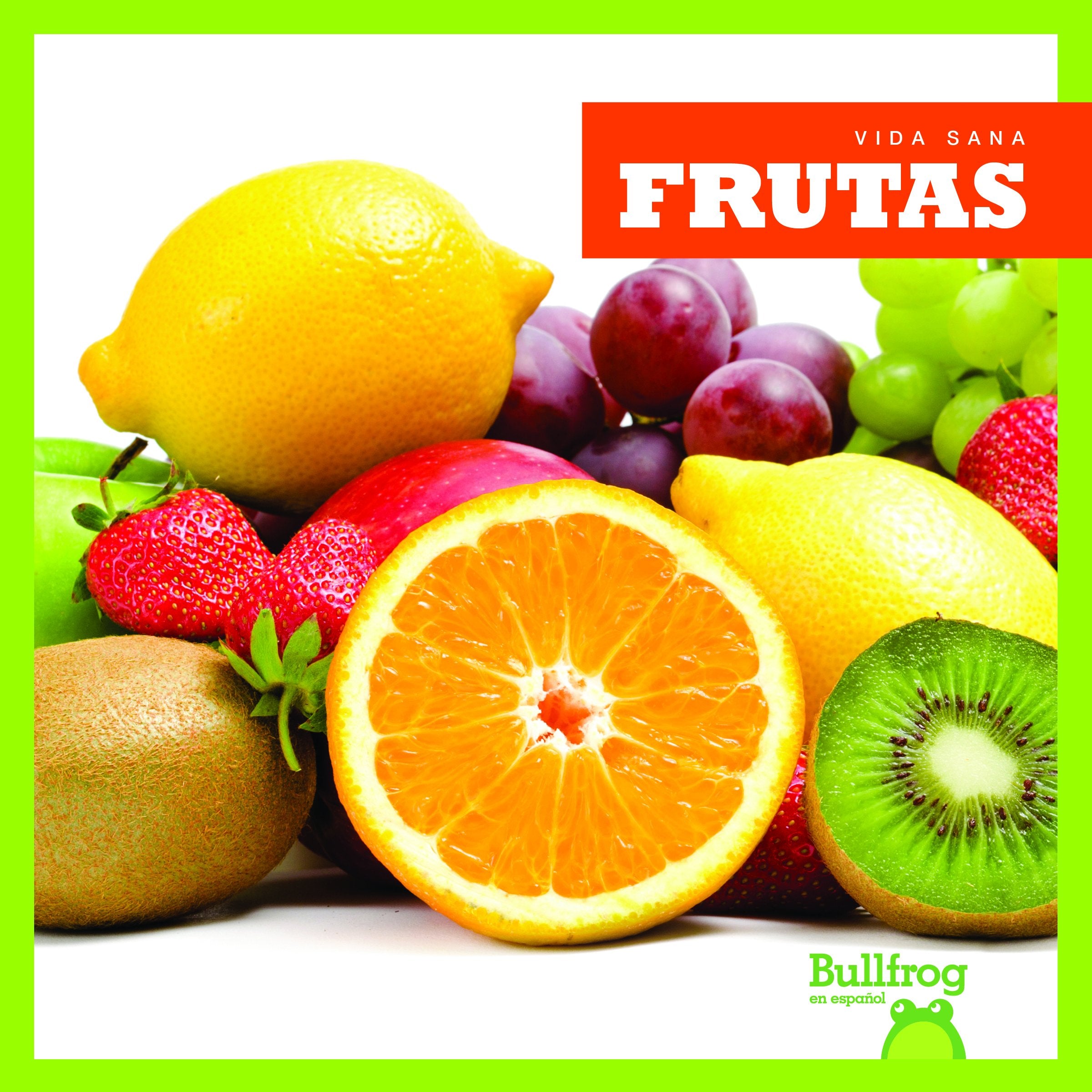 Frutas = Fruits (Healthy Living) Non-fiction