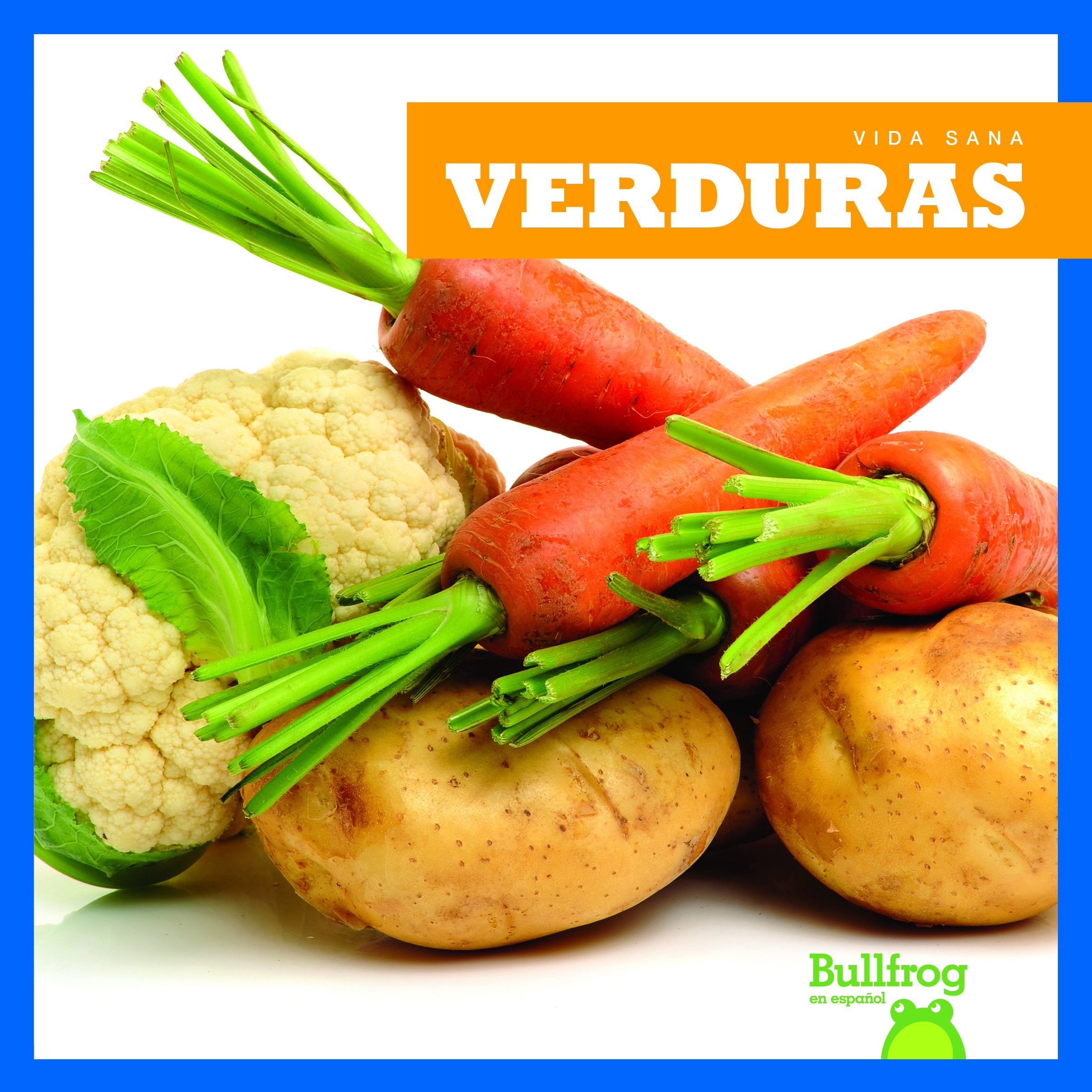 Verduras = Vegetables (Healthy Living) Non-fiction