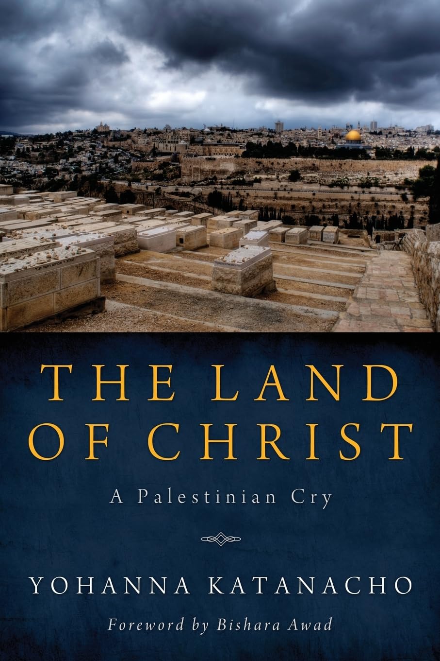 The Land of Christ: A Palestinian Cry book