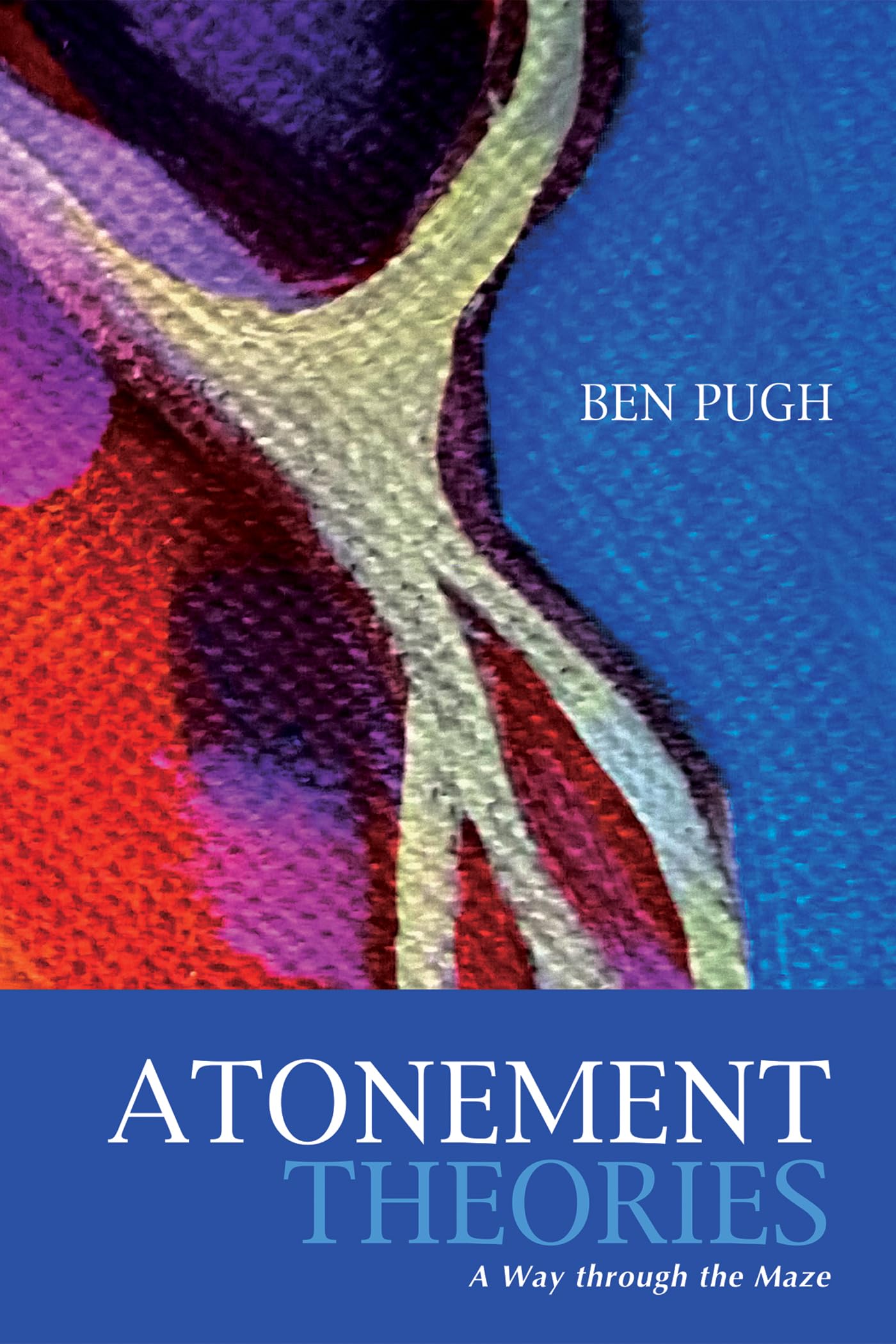 Atonement Theories: A Way through the Maze Religion & Esotericism