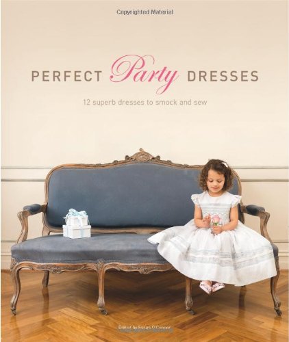 Perfect Party Dresses: 12 Superb Dresses to Smock and Sew Hobbies & Crafts