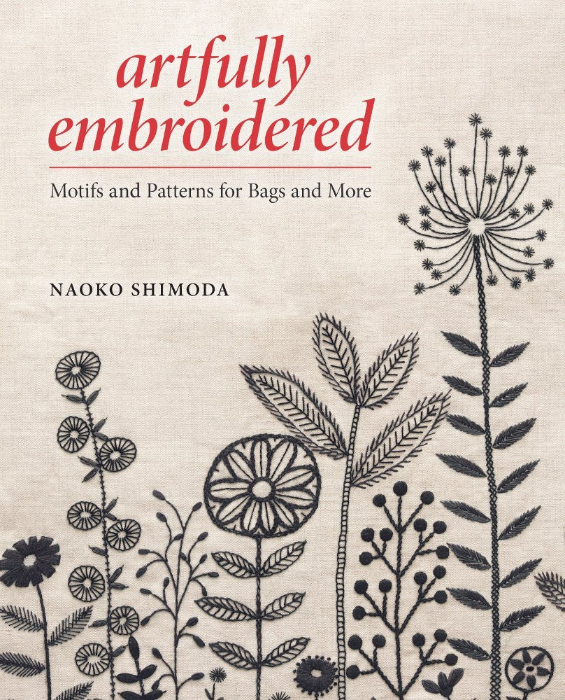 Artfully Embroidered: Motifs and Patterns for Bags and More book