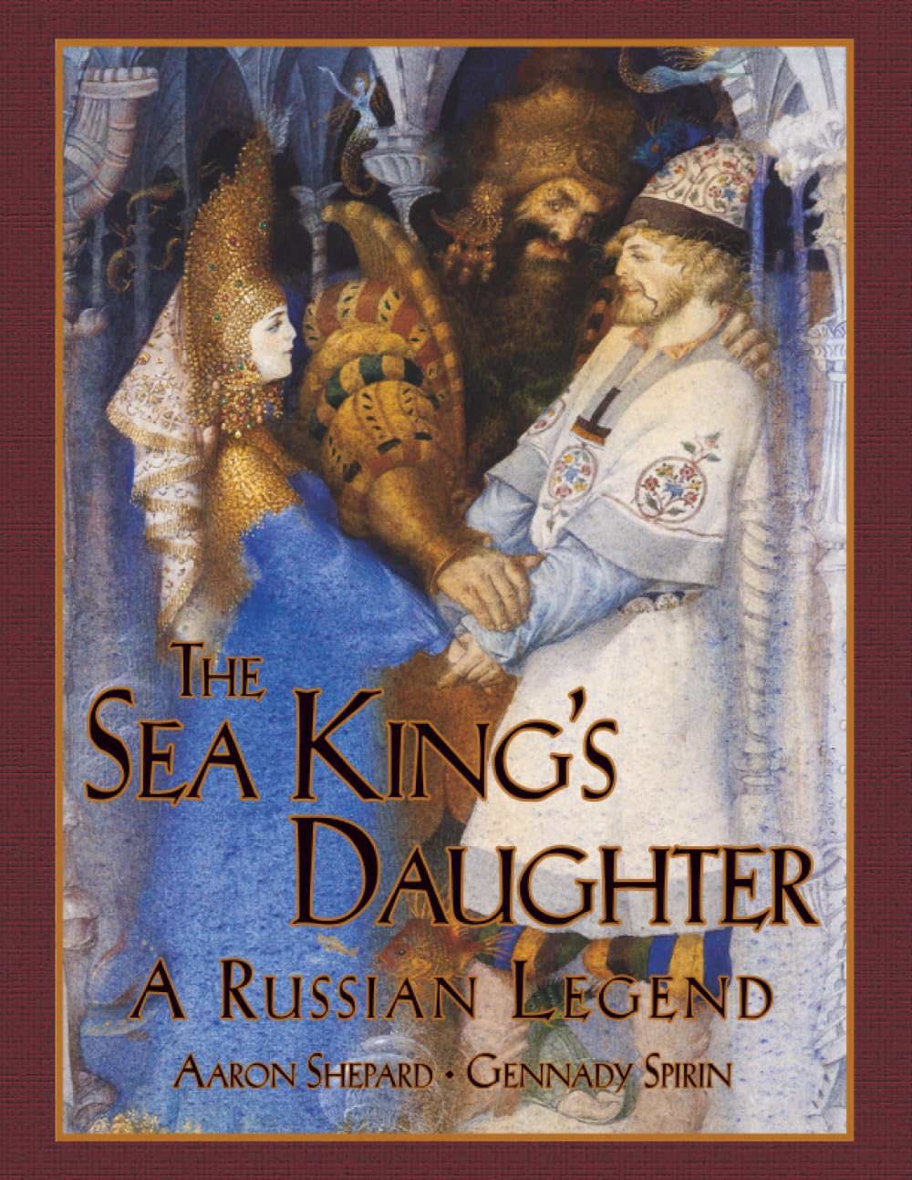 The Sea King's Daughter: A Russian Legend (15th Anniversary Edition) Fairy Tales & Legends