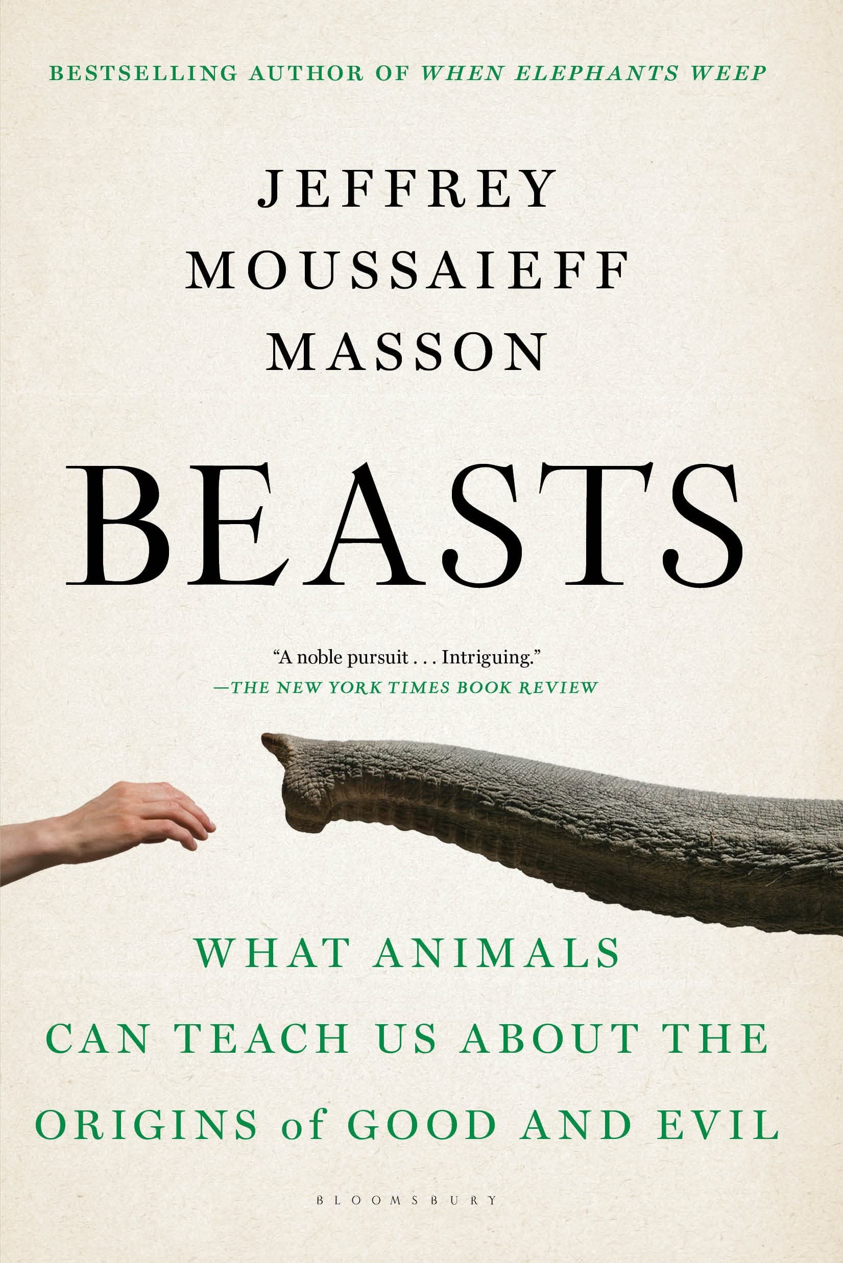 Beasts: What Animals Can Teach Us About the Origins of Good and Evil Psychology