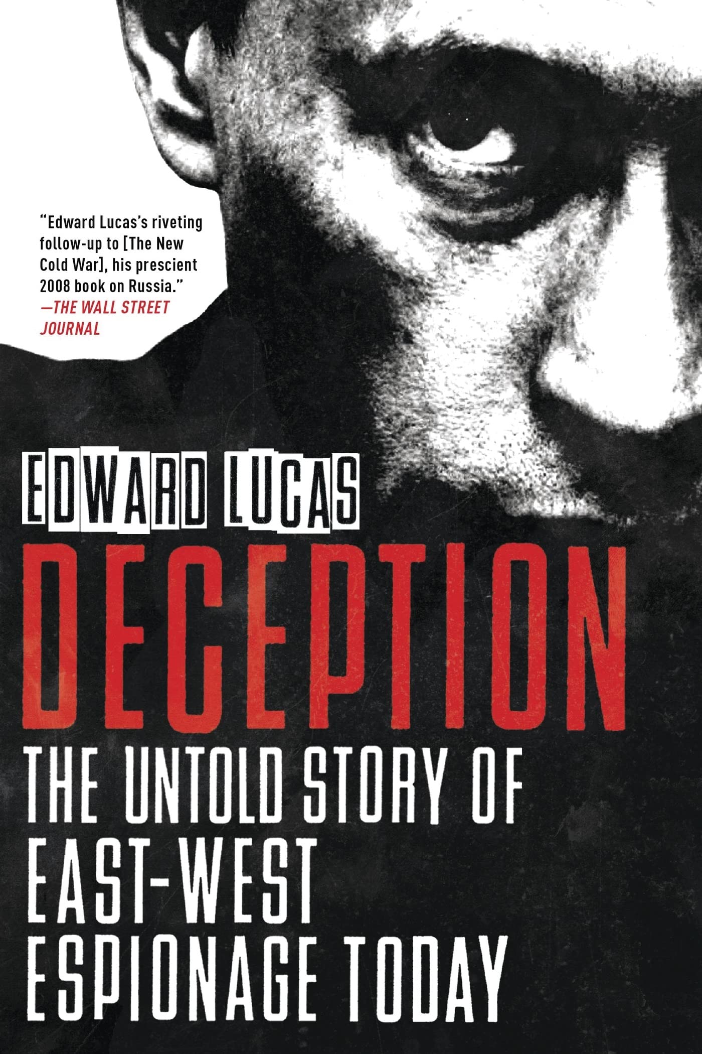 Deception: The Untold Story of East-West Espionage Today book