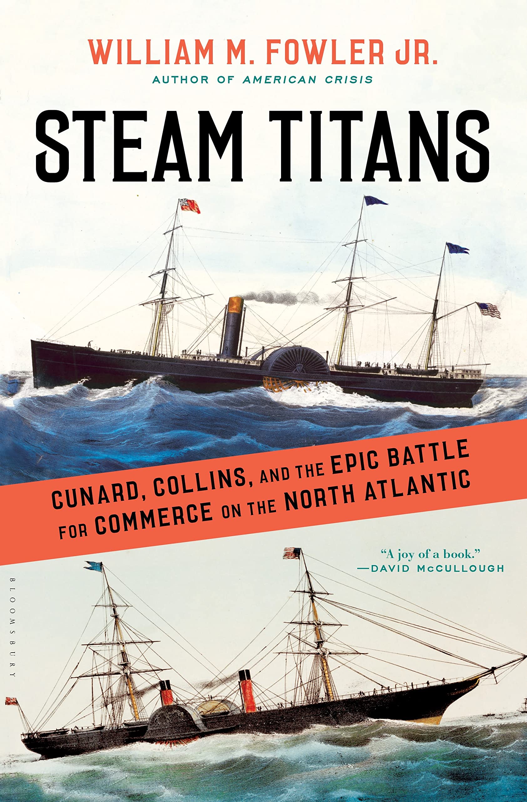 Steam Titans: Cunard, Collins, and the Epic Battle for Commerce on the North Atlantic book