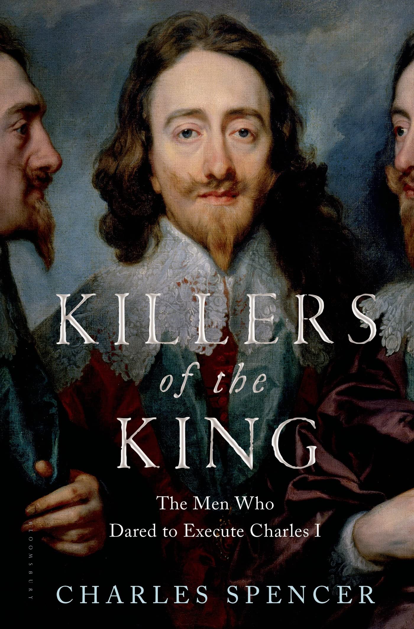Killers of the King: The Men Who Dared to Execute Charles I book