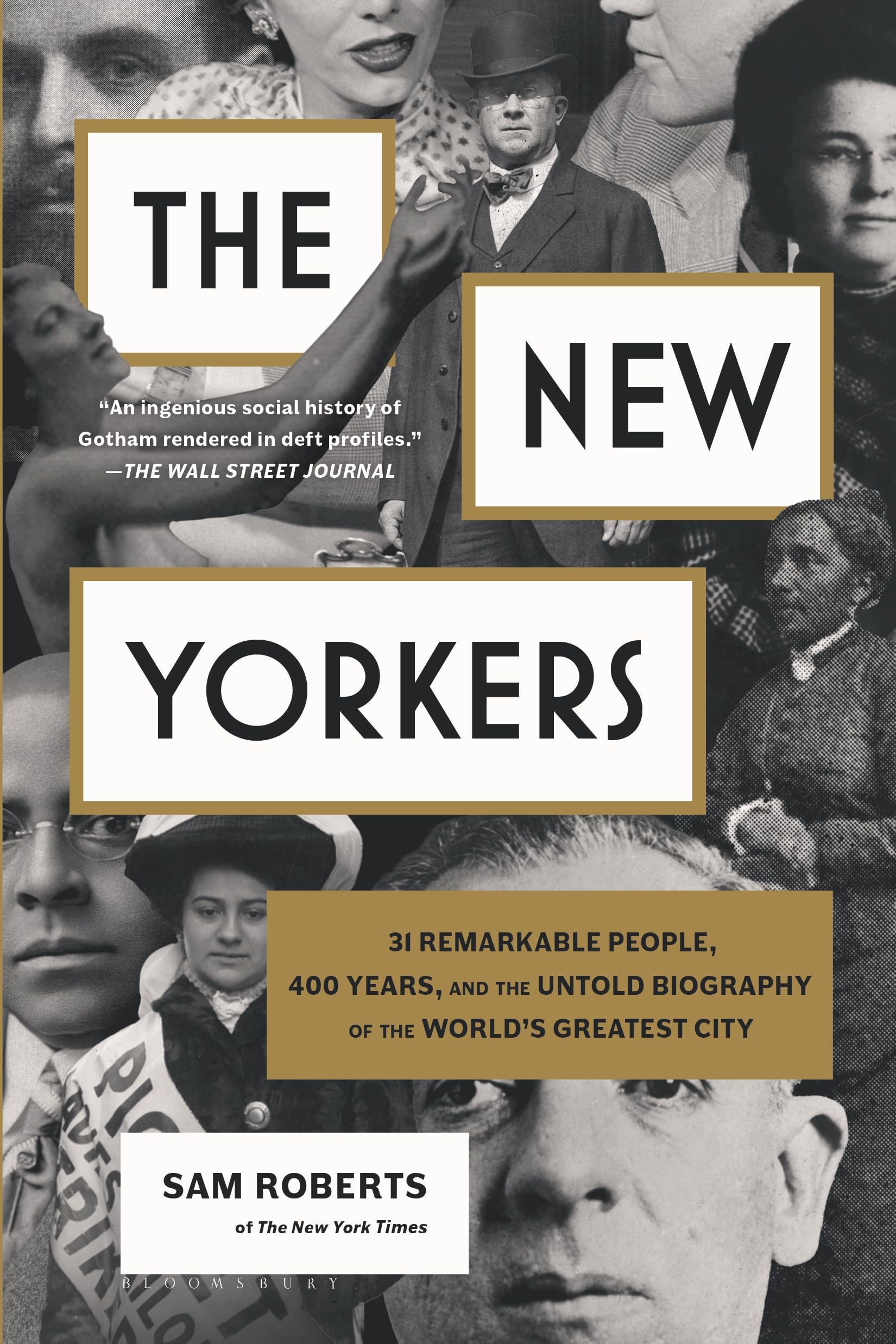 The New Yorkers: 31 Remarkable People, 400 Years, and the Untold Biography of the World's Greatest City Memories
