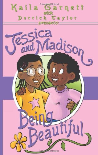 Jessica and Madison: Being Beautiful Contemporary literature