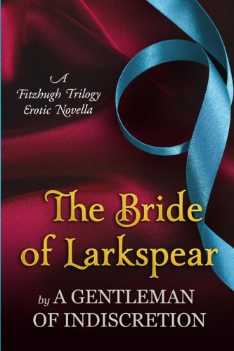 The Bride Of Larkspear: A Fitzhugh Trilogy Erotic Novella Eroticism