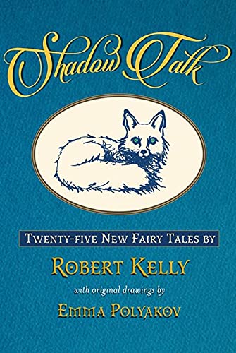 Shadow Talk: Twenty-Five New Fairy Tales Fairy Tales & Legends