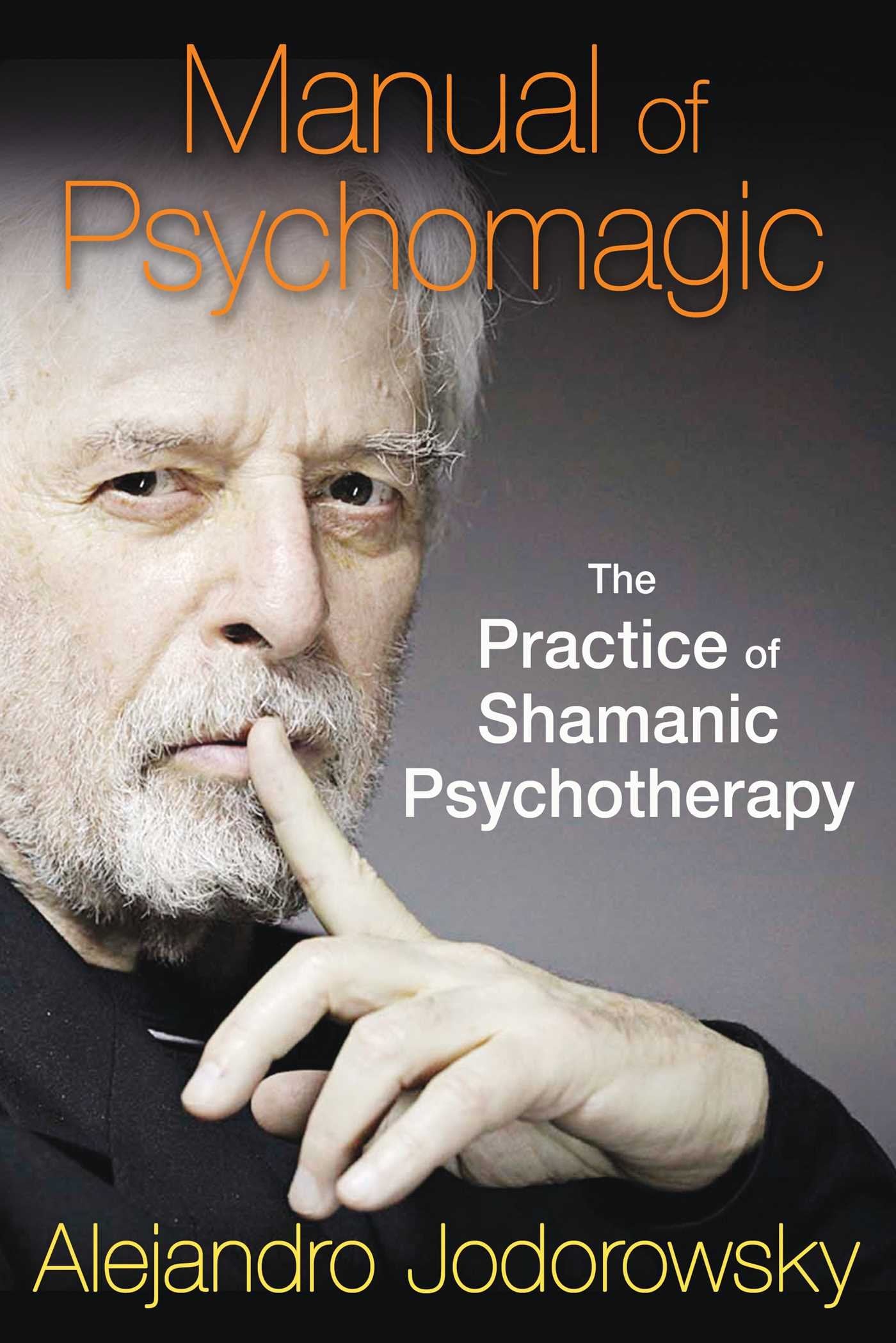 Manual of Psychomagic: The Practice of Shamanic Psychotherapy Health, Nutrition & Fitness