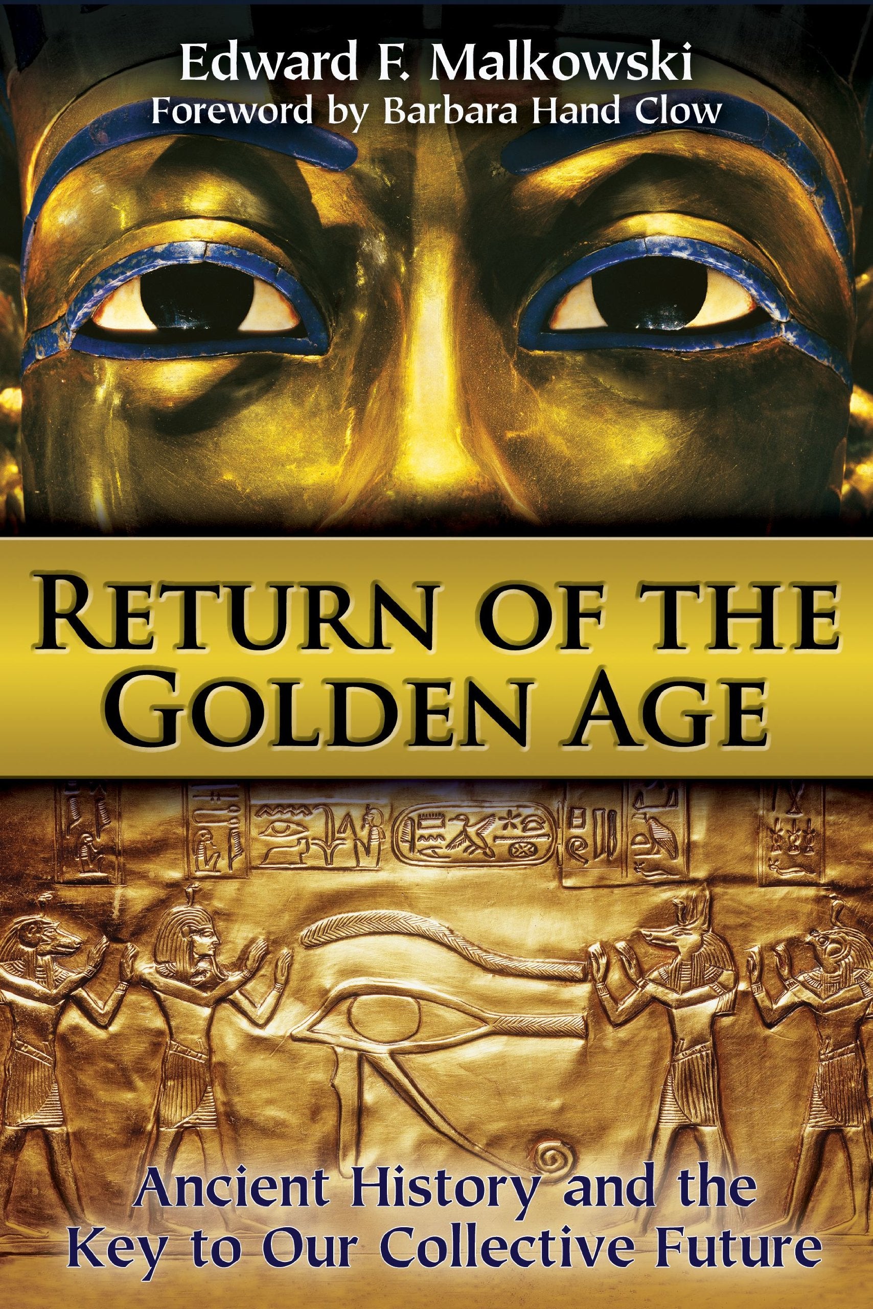 Return of the Golden Age: Ancient History and the Key to Our Collective Future Books