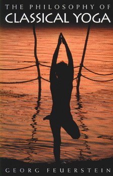 THE PHILOSOPHY OF CLASSICAL YOGA GEORG FEUERSTEIN Lifestyle