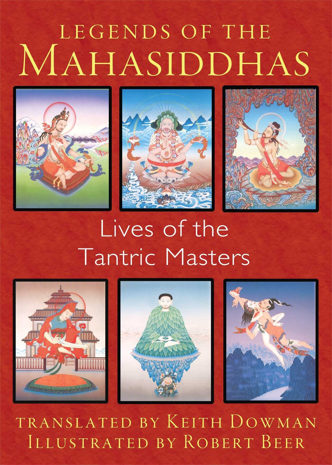 Legends of the Mahasiddhas: Lives of the Tantric Masters Social Sciences