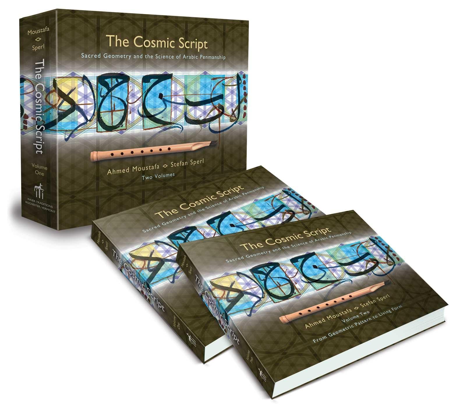 The Cosmic Script: Sacred Geometry and the Science of Arabic Penmanship book