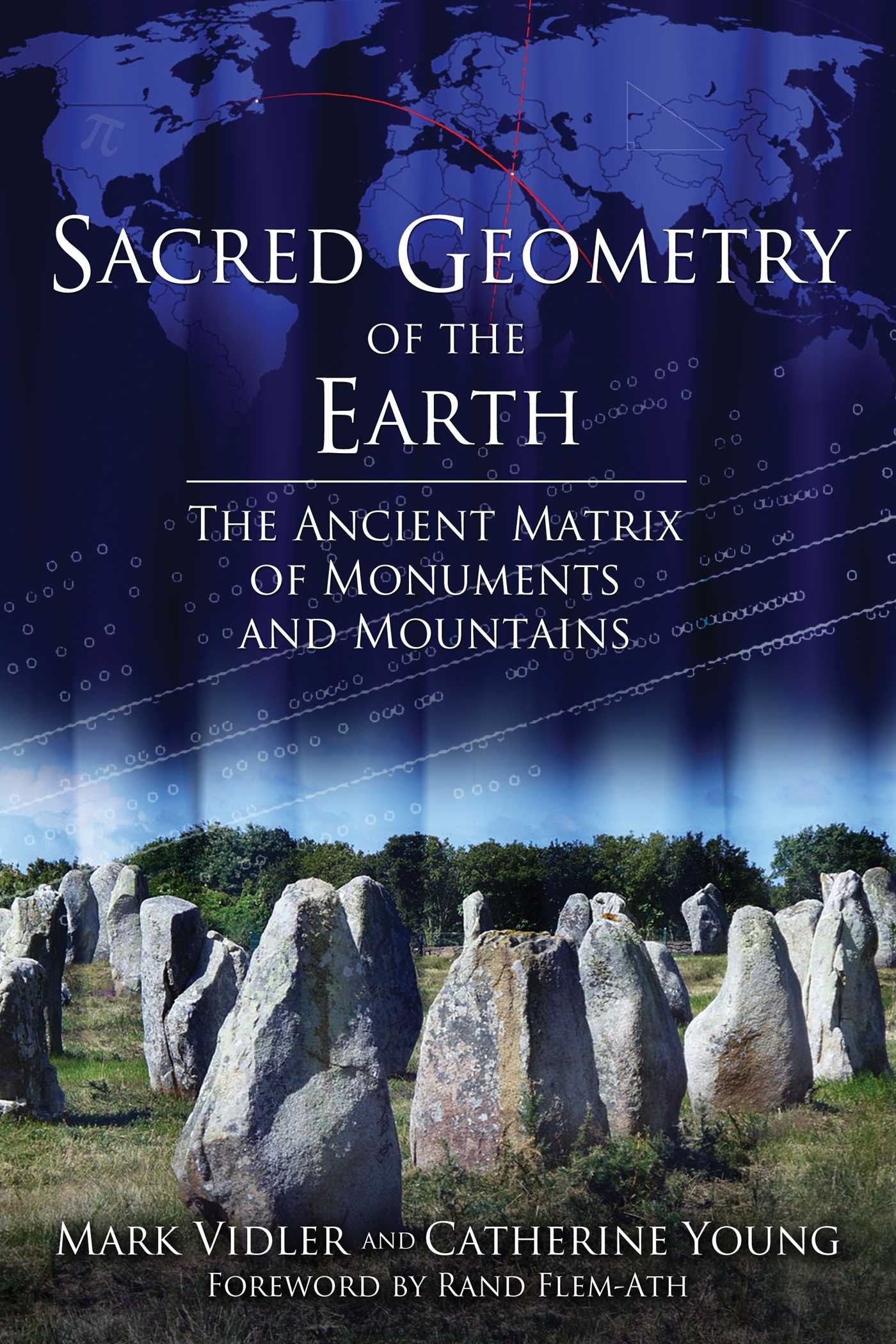 Sacred Geometry of the Earth: The Ancient Matrix of Monuments and Mountains Social Sciences