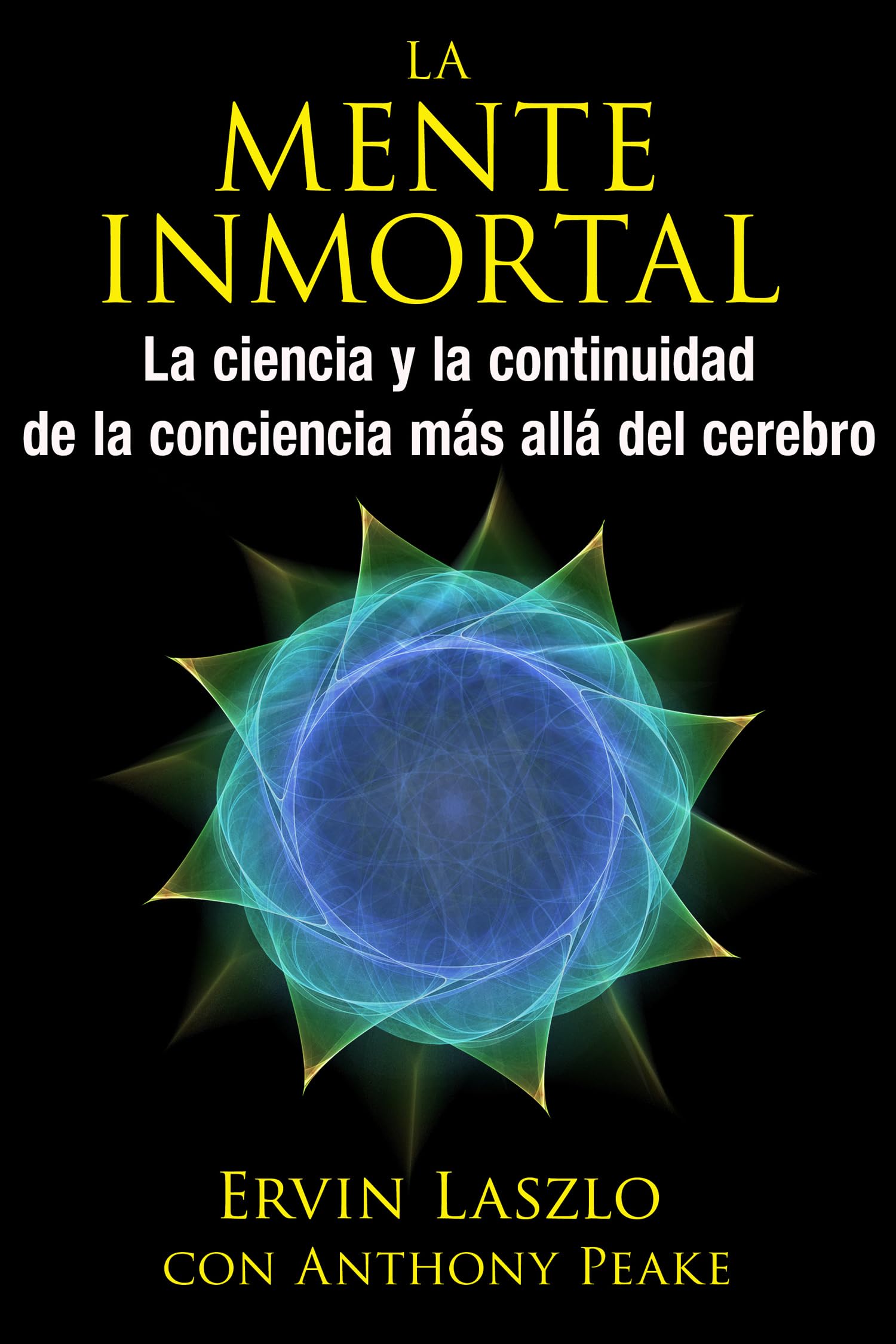 La mente inmortal: La ciencia y la continuidad de la conciencia más allá del cerebro book
