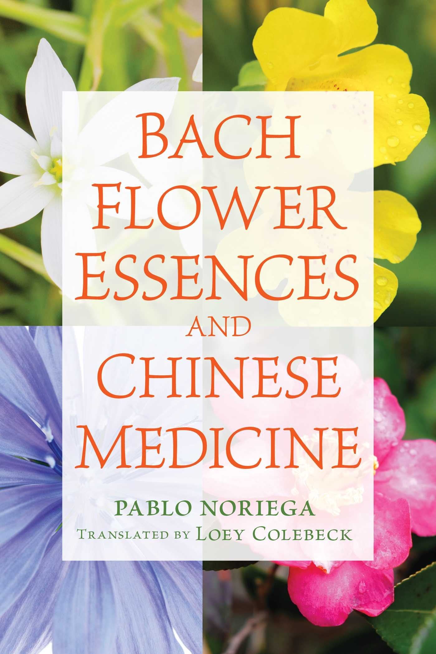 Bach Flower Essences and Chinese Medicine Medicine