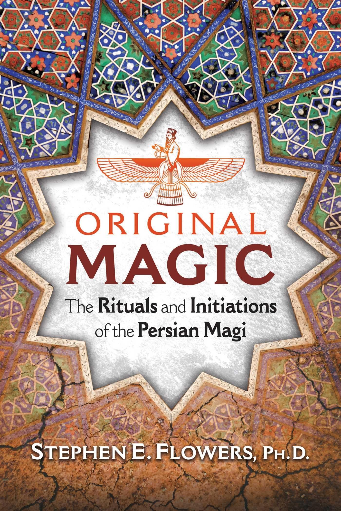 Original Magic: The Rituals and Initiations of the Persian Magi book
