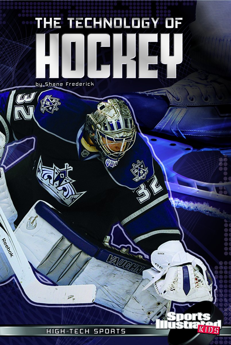 The Technology of Hockey (High-Tech Sports) Leisure & Fun