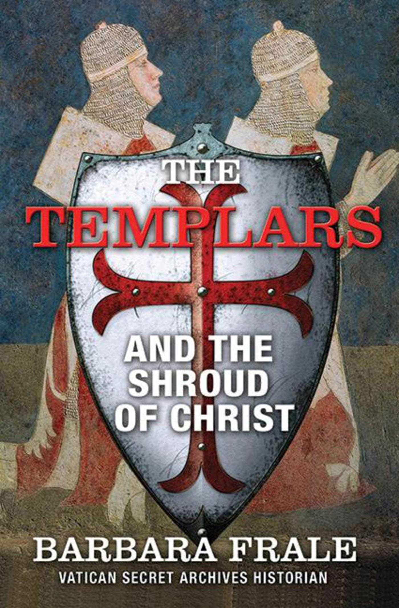 The Templars and the Shroud of Christ Philosophy