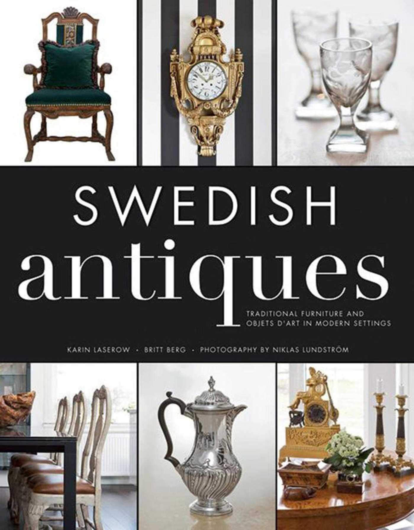Swedish Antiques: Traditional Furniture and Objets d'Art in Modern Settings Film, Art & Culture
