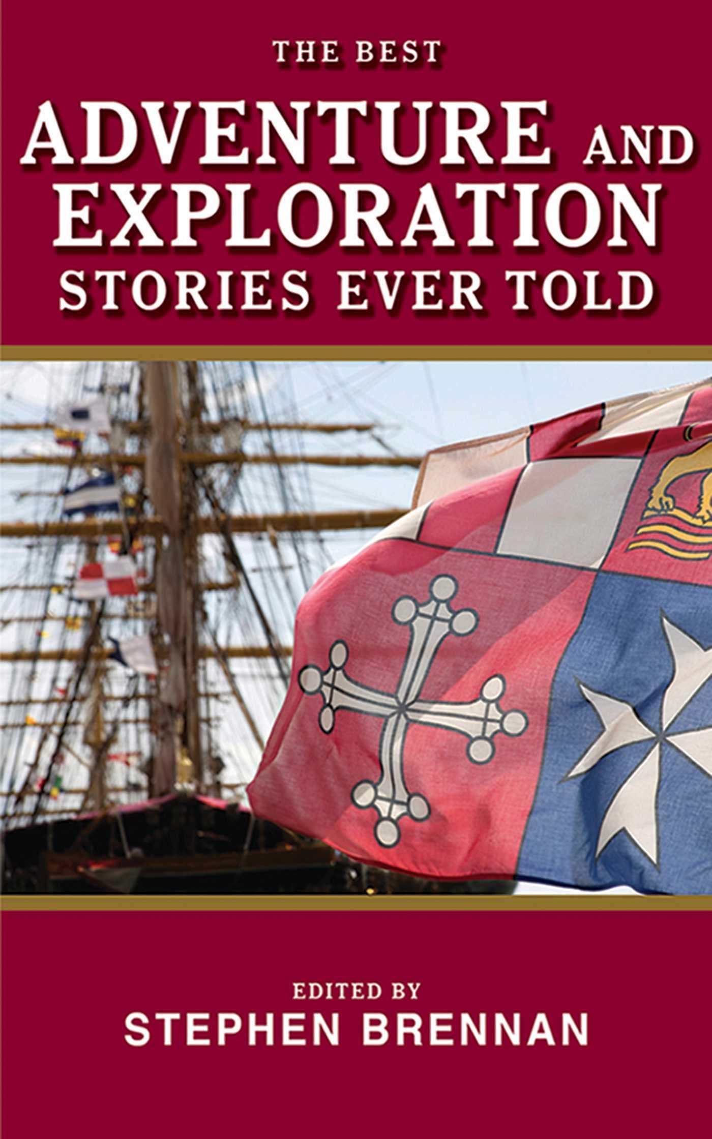 The Best Adventure and Exploration Stories Ever Told (Best Stories Ever Told) Contemporary literature
