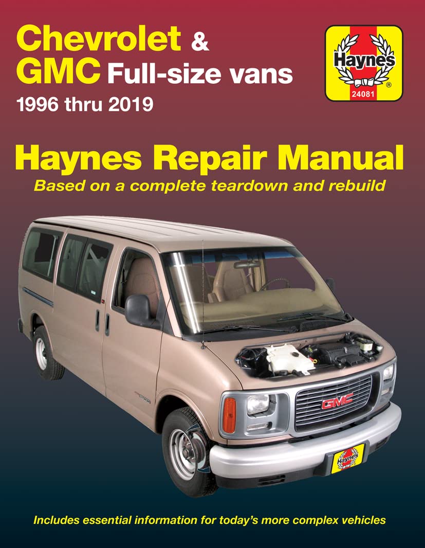 Chevrolet & GMC Full-Size Vans 1996 Thru 2019 Haynes Repair Manual: 1996 Thru 2019 - Based on a Complete Teardown and Rebuild: 97-10 Leisure, Home & Garden