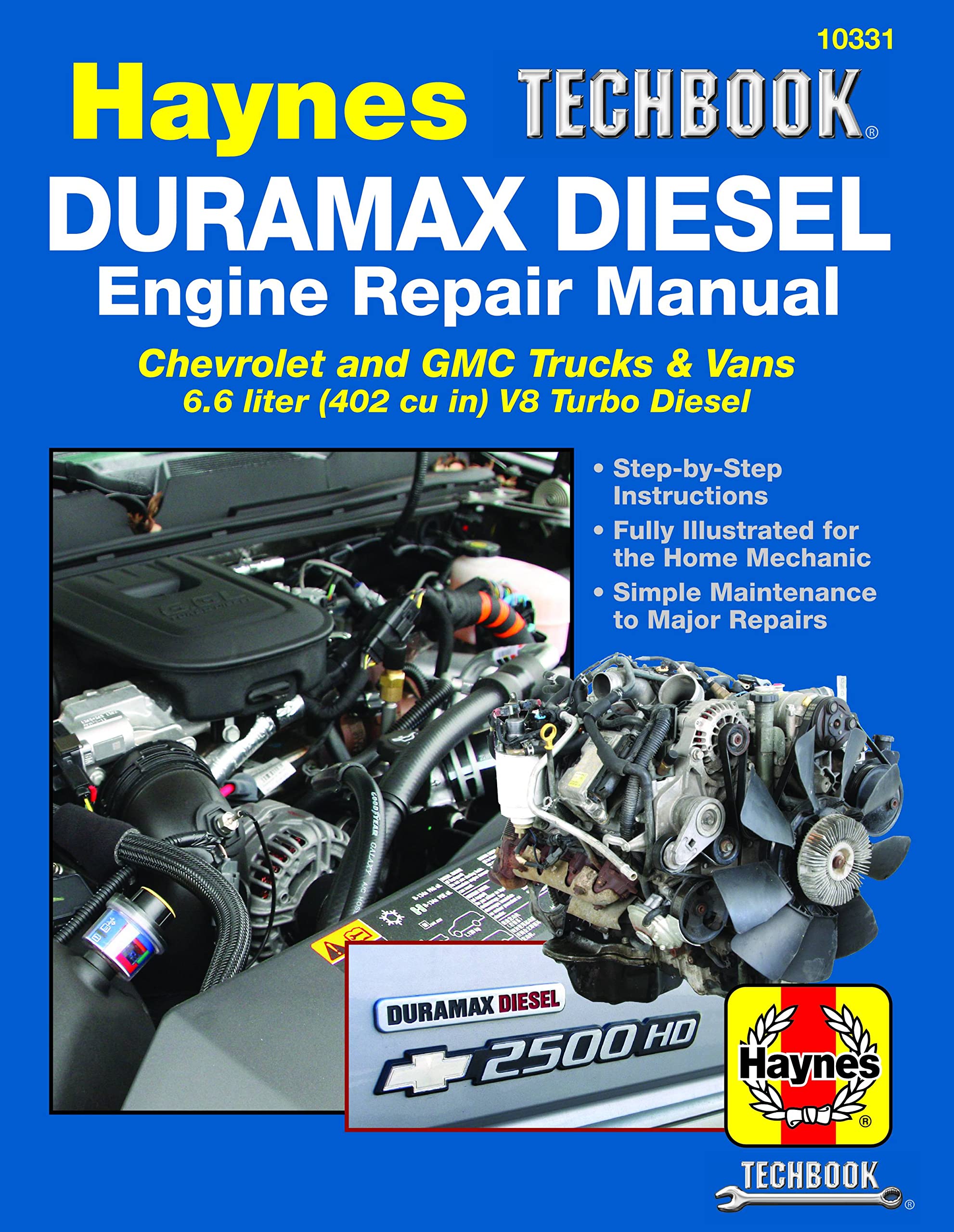Duramax Diesel Engine Repair Manual: 2001 Thru 2019 Chevrolet and GMC Trucks & Vans 6.6 Liter (402 Cu In) V8 Turbo Diesel (Hayne's Automotive Repair Manual) Leisure, Home & Garden