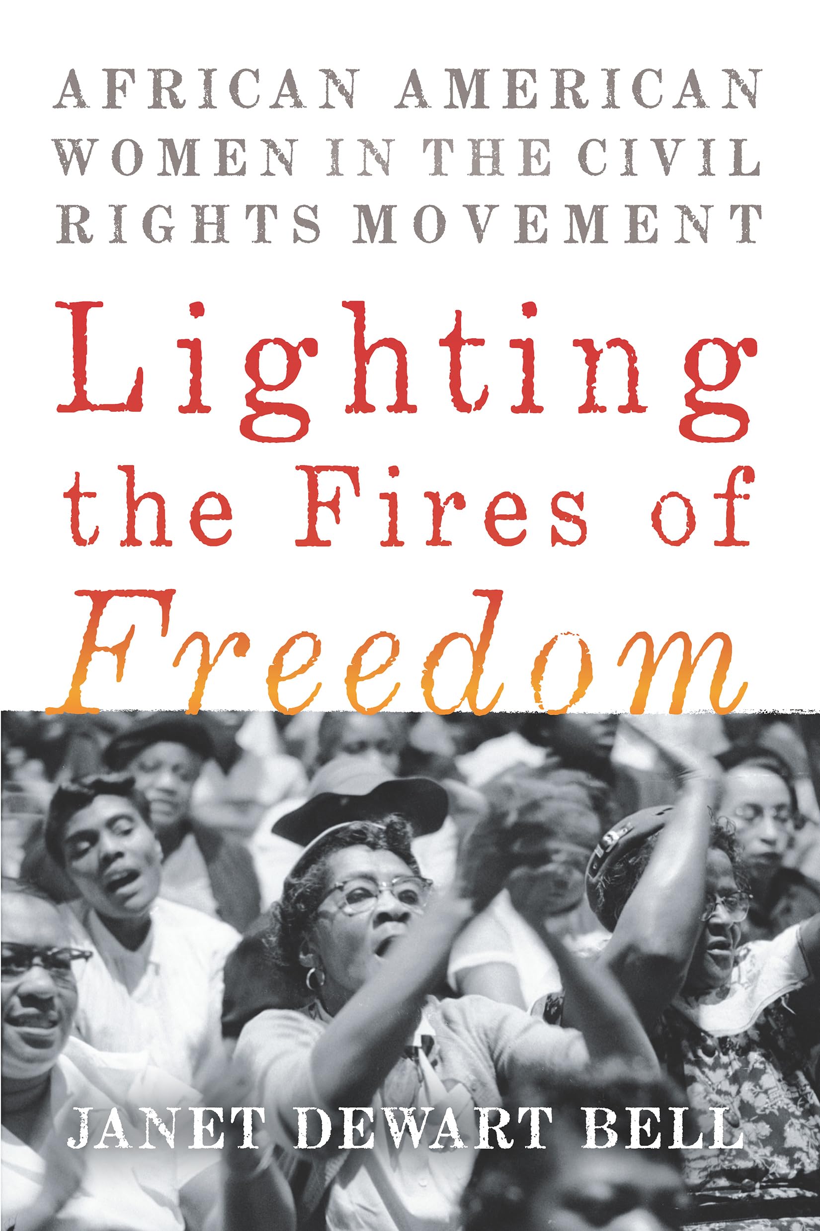 Lighting the Fires of Freedom Memories