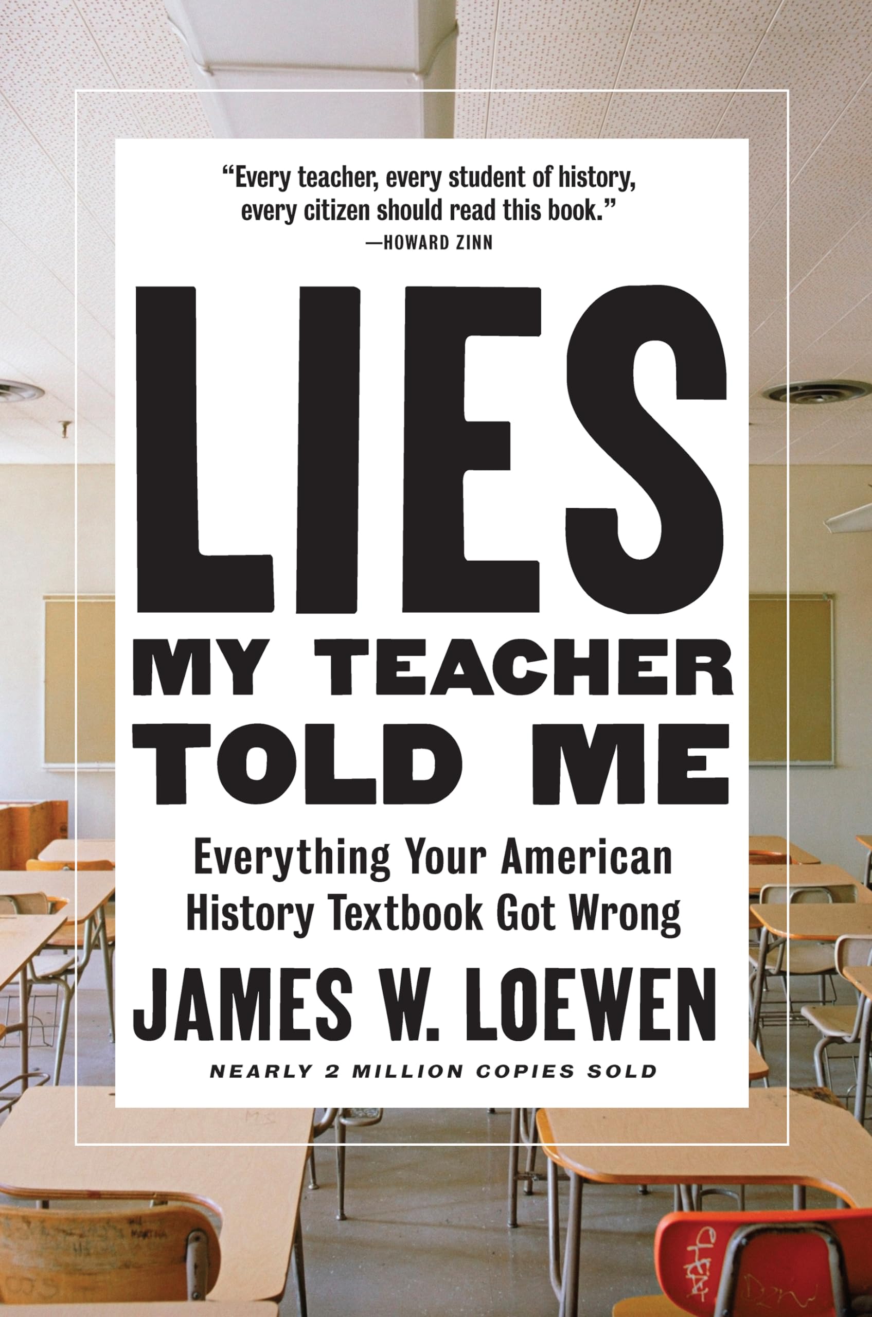 Lies My Teacher Told Me: Everything Your American History Textbook Got Wrong Education & Training