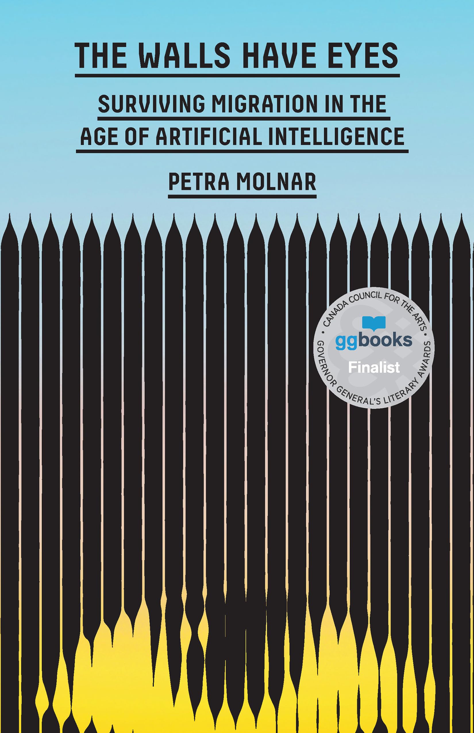 The Walls Have Eyes: Surviving Migration in the Age of Artificial Intelligence Law